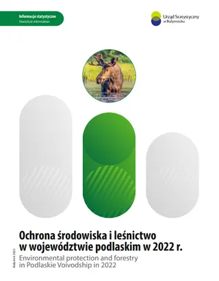 Powiększ obraz: First  page  of  publication  Environmental  protection  and  forestry  in  Podlaskie  Voivodship  in  2022